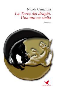 Nicola Cantalupi – La Terra dei draghi. Una nuova stella (2016)