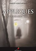 img Emilio Pontarolo - Appliques. Un caso anomalo (2013)