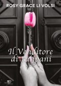 img Rosy Grace Li Volsi - Il venditore di tulipani (2020)