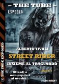 img Alberto Tivoli - The tube. Exposed. Street rider. Insieme al traguardo (2021)