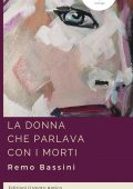 Remo Bassini - La donna che parlava con i morti (2019)