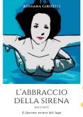 Rossana Girotto - L'abbraccio della sirena (2019)