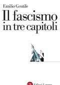 Emilio Gentile - Il fascismo in tre capitoli (2015)