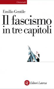Emilio Gentile – Il fascismo in tre capitoli (2015)