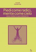 Davide Viola (a cura di) - Piedi come radici, mente come cielo (2014)