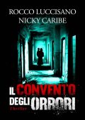 Rocco Luccisano, Nicky Caribe - Il convento degli orrori (2022)