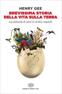 Henry Gee – Brevissima storia della vita sulla Terra (2022)