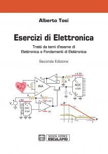 Alberto Tosi – Esercizi di Elettronica (2020)
