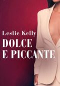 Leslie Kelly - Dolce e piccante (2020)