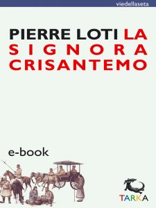 Pierre Loti – La signora Crisantemo (2014)