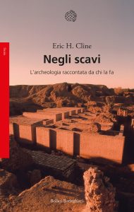 Eric H. Cline – Negli scavi (2021)