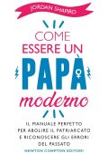 Jordan Shapiro - Come essere un papà moderno (2022)