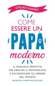 Jordan Shapiro – Come essere un papà moderno (2022)
