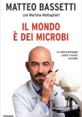 Matteo Bassetti - Il mondo è dei microbi (2022)
