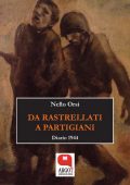img Nello Orsi - Da rastrellati a parti...