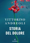 Vittorino Andreoli - Storia del dolore (2022)