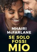 Mhairi Mcfarlane - Se solo fossi mio (2022)