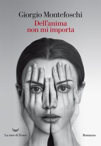 Giorgio Montefoschi – Dell’anima non mi importa (2022)