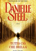 Danielle Steel - Tutto ciò che brilla (2022)