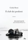 Giulia Rossi - Il club dei perdenti (2022)