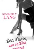 Kimberly Lang - Sotto il tubino, una cattiva ragazza (2021)