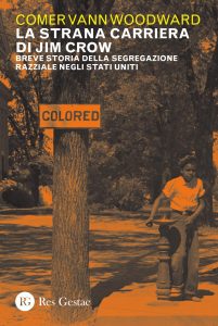 Comer Vann Woodward – La strana carriera di Jim Crow (2022)