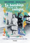Egea Haffner, Gigliola Alvisi - La bambina con la valigia (2022)