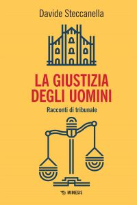 Davide Steccanella – La giustizia degli uomini (2022)