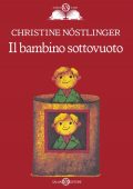 img Christine Nöstlinger - Il bambino sottovuoto (2013)