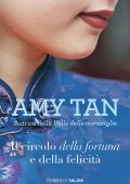 Amy Tan - Il circolo della fortuna e della felicità (2016)