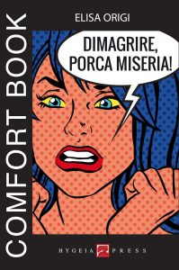 Elisa Origi – Dimagrire, porca miseria! (2020)