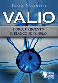 Fabio Valentini - Valio: l'oro, l'argento, il bianco ed il nero. Volume 2 (2018)