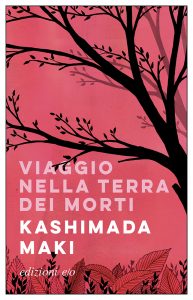 Kashimada Maki – Viaggio nella terra dei morti (2022)