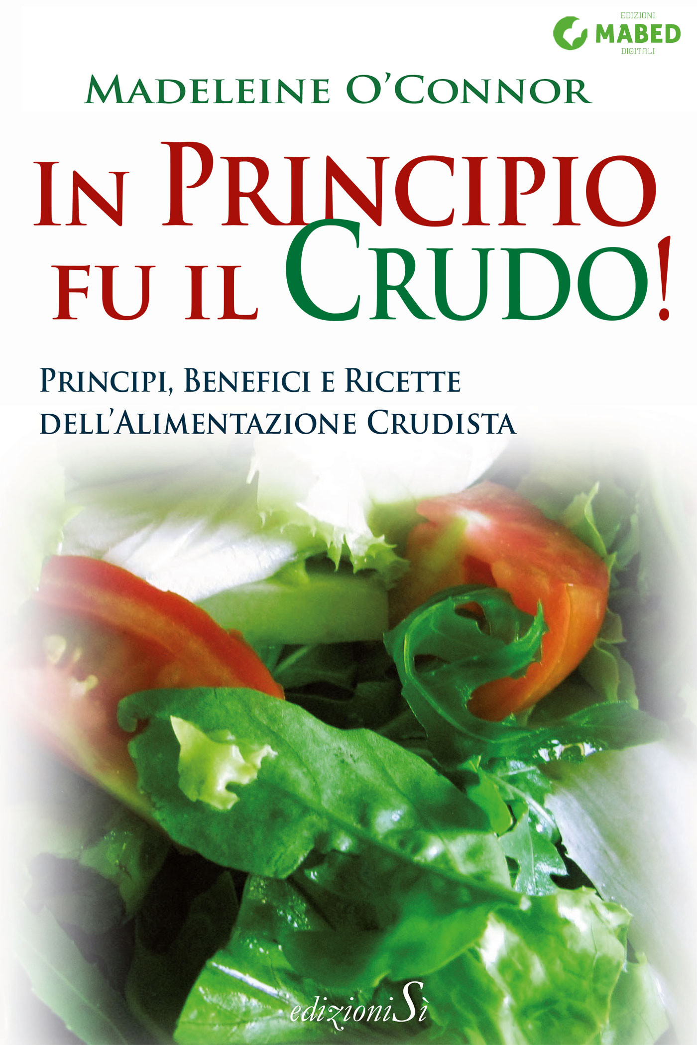 Madeleine O’Connor – In principio fu il crudo! (2015)