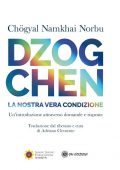 img Chögyal Namkhai Norbu - Dzogchen. La nostra vera condizione (2021)