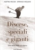 Matteo Pacor, Stefano Vegliani - Discese, speciali e giganti (2022)