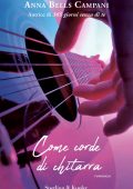 Anna Bells Campani - Come corde di chitarra (2022)