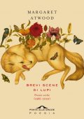 Margaret Atwood - Brevi scene di lupi (2020)