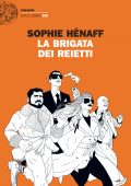 Sophie Henaff - La brigata dei reietti (2016)