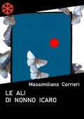 img Massimiliano Corrieri - Le ali di nonno Icaro (2021)