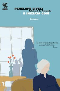 Penelope Lively – È iniziata così (2012)