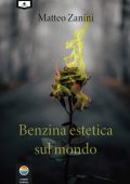 img Matteo Zanini - Benzina estetica sul mondo (2021)