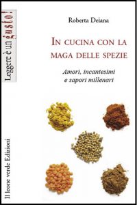 Roberta Deiana – In cucina con la maga delle spezie (2010)
