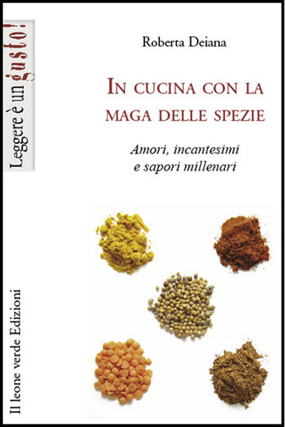 Roberta Deiana – In cucina con la maga delle spezie (2010)