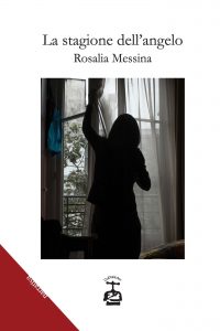 Rosalia Messina – La stagione dell’angelo (2021)