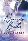 Lucy Parker - London Celebrities Vol. 2. Non solo bella (2022)