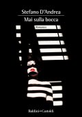 Stefano D’Andrea - Mai sulla bocca (2022)
