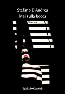 Stefano D’Andrea – Mai sulla bocca (2022)