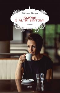 Barbara Blasco – Amore e altri sintomi (2022)