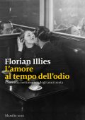 Florian Illies - L'amore al tempo dell'odio (2022)